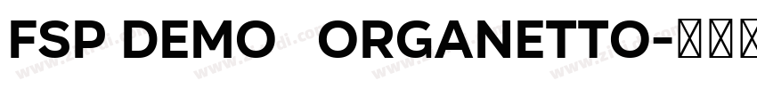 FSP DEMO   Organetto字体转换